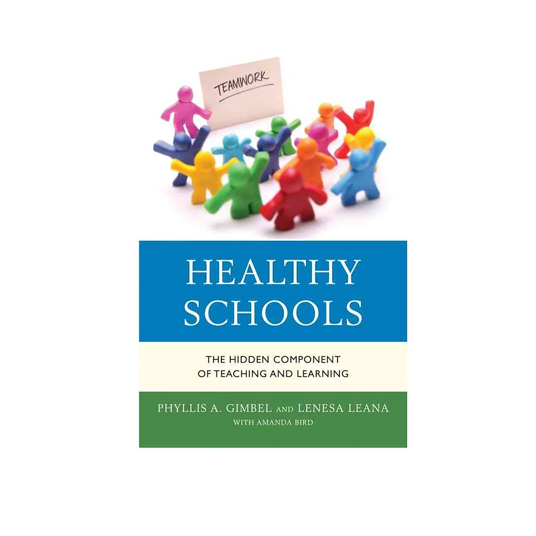 Healthy Schools: The Hidden Component of Teaching and Learning