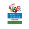 Healthy Schools: The Hidden Component of Teaching and Learning