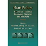 Heart Failure: A Clinician's Guide to Ambulatory Diagnosis and Treatment