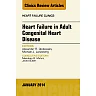 Heart Failure in Adult Congenital Heart Disease, An Issue of Heart Failure Clinics