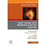 Heart Failure with Preserved Ejection Fraction, An Issue of Heart Failure Clinics
