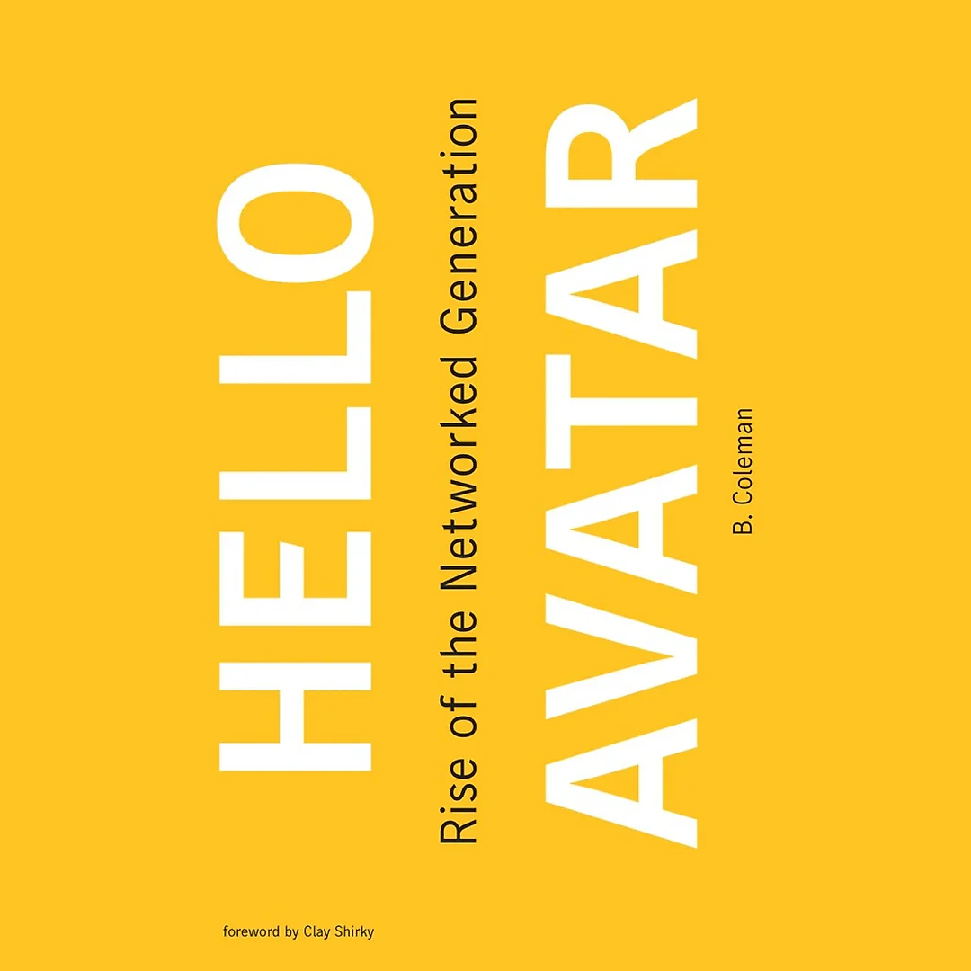 Hello Avatar: Rise of the Networked Generation