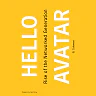 Hello Avatar: Rise of the Networked Generation