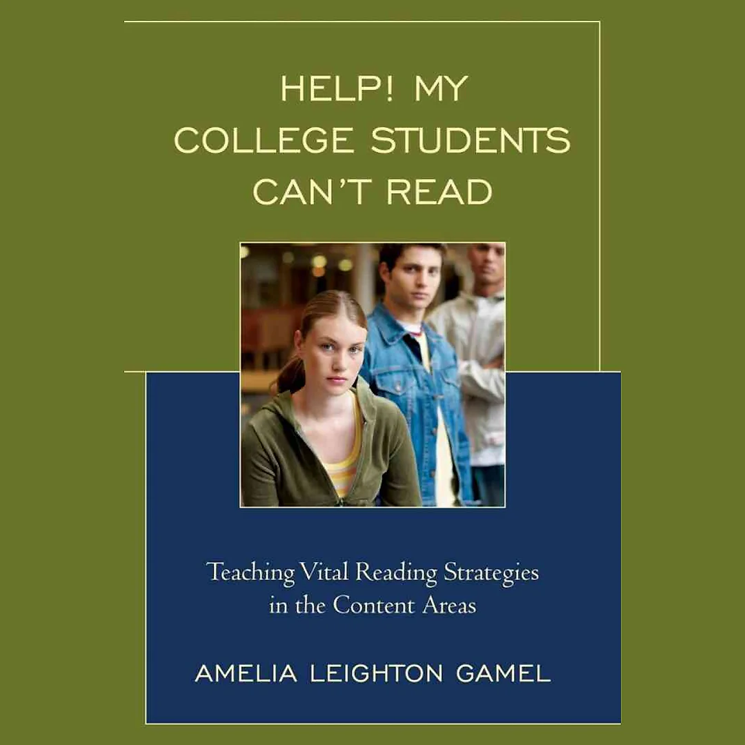Help! My College Students Can't Read: Teaching Vital Reading Strategies in the Content Areas