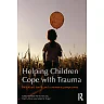 Helping Children Cope with Trauma: Individual family and community perspectives
