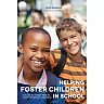 Helping Foster Children In School: A Guide for Foster Parents Social Workers and Teachers