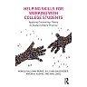 Helping Skills for Working with College Students: Applying Counseling Theory to Student Affairs Practice 1st Edition