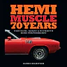 Hemi Muscle 70 Years: Chrysler Dodge & Plymouth High Performance