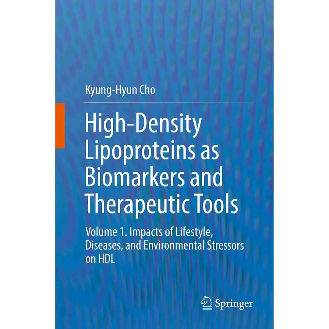 High-Density Lipoproteins as Biomarkers and Therapeutic Tools: Volume 1. Impacts of Lifestyle Diseases and Environmental Stressors on HDL