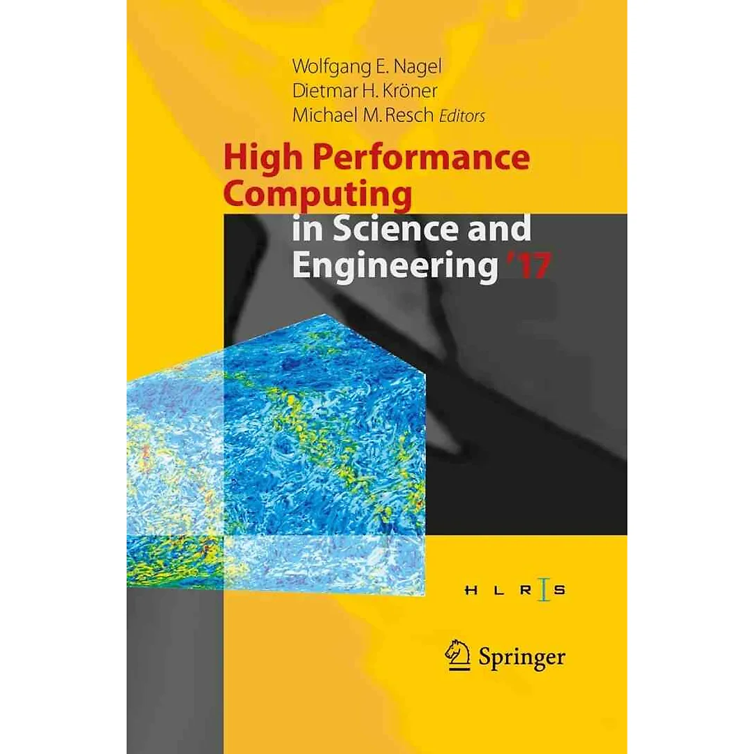 High Performance Computing in Science and Engineering ' 17: Transactions of the High Performance Computing Center, Stuttgart (HLRS) 2017