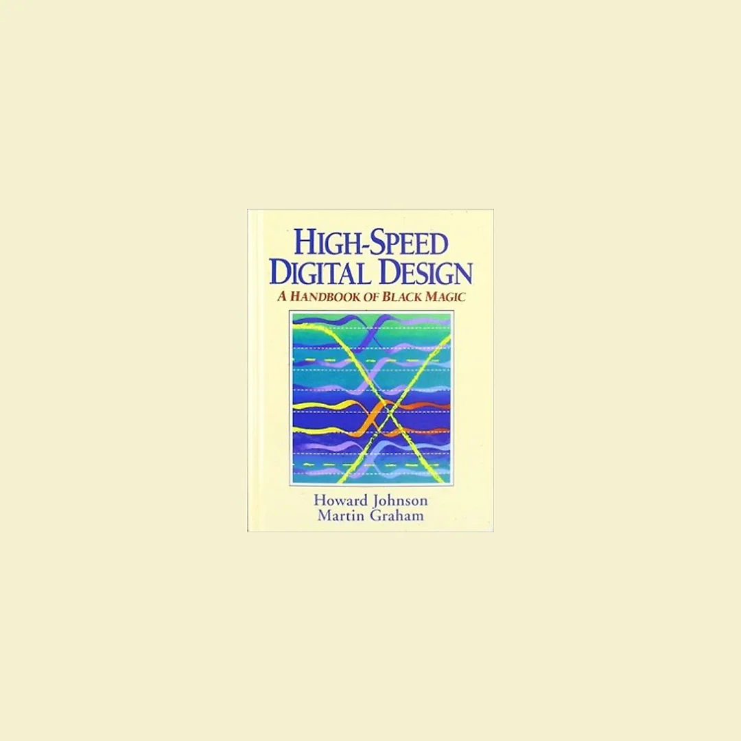 High Speed Digital Design: A Handbook of Black Magic