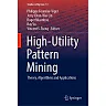 High-Utility Pattern Mining: Theory Algorithms and Applications