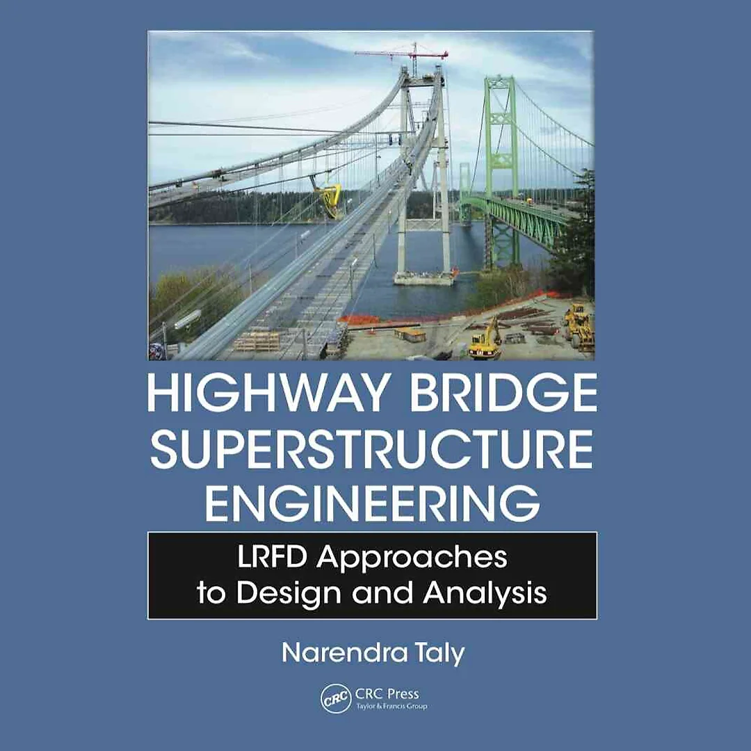 Highway Bridge Superstructure Engineering: LRFD Approaches to Design and Analysis, 1st Edition