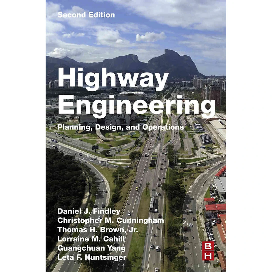 Highway Engineering: Planning, Design, and Operations, 2nd Edition