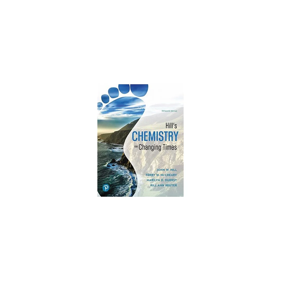Hill's Chemistry for Changing Times 15th Edition by John W. Hill