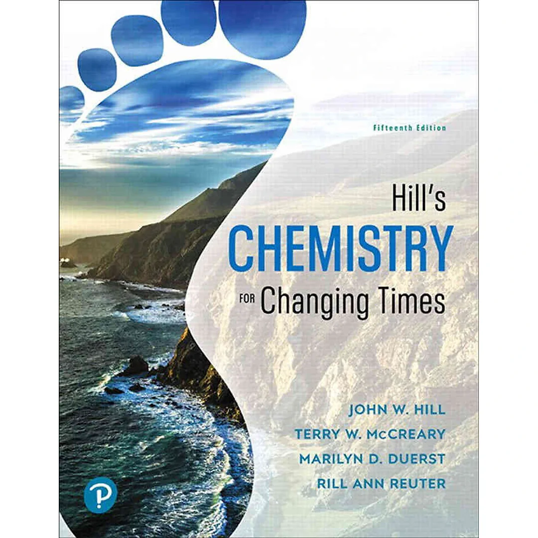 Hill's Chemistry for Changing Times, 15th Edition