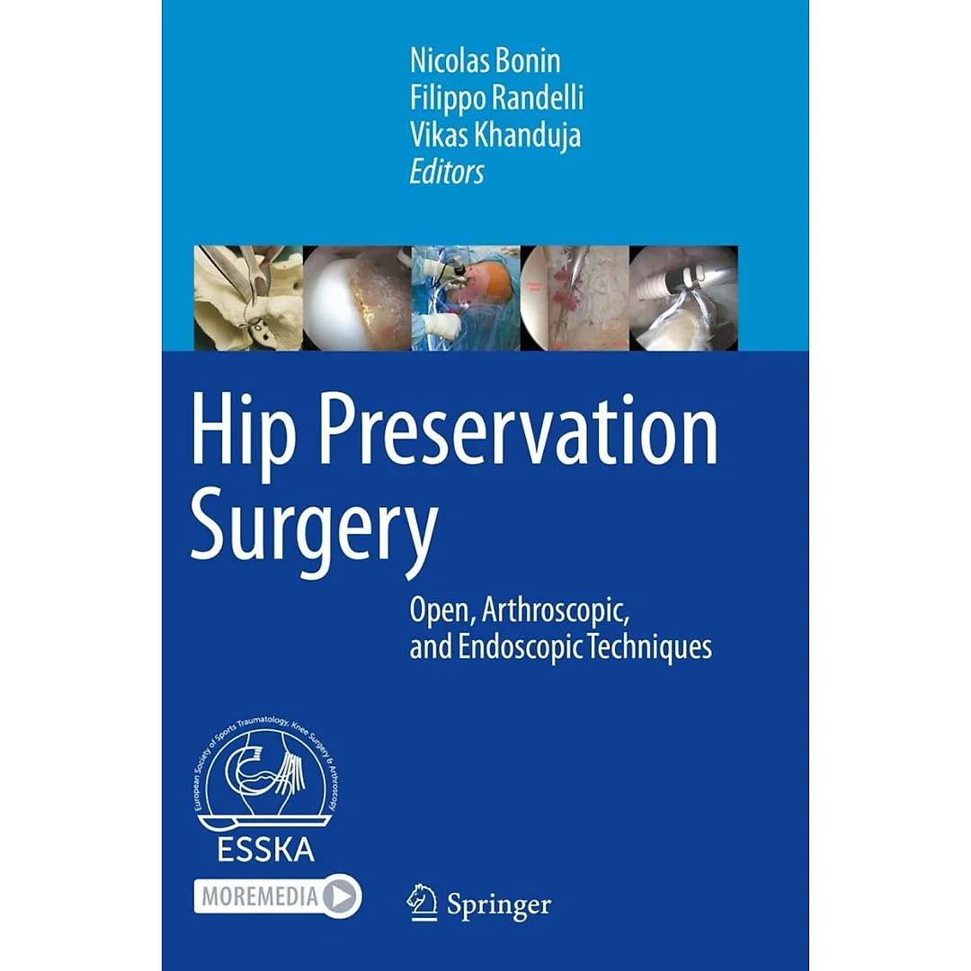 Hip Preservation Surgery: Open Arthroscopic and Endoscopic Techniques