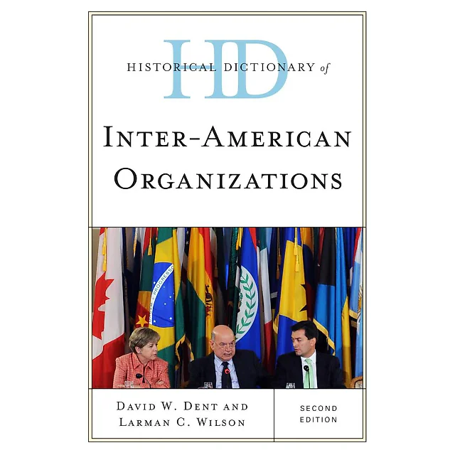 Historical Dictionary of Inter-American Organizations