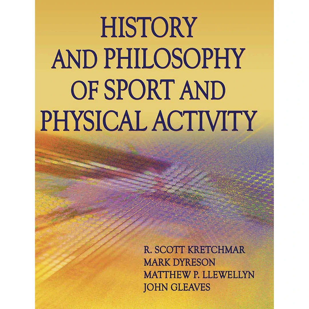 History and Philosophy of Sport and Physical Activity