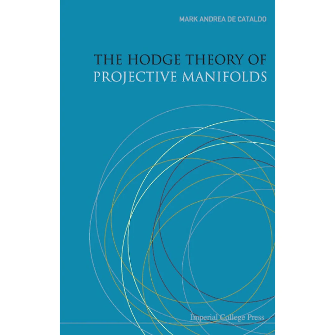 Hodge Theory Of Projective Manifolds, The