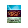Hoffman and Abeloff's Hematology-Oncology Review E-Book