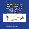 Home Exercise Programs for Musculoskeletal and Sports Injuries: The Evidence-Based Guide for Practitioners