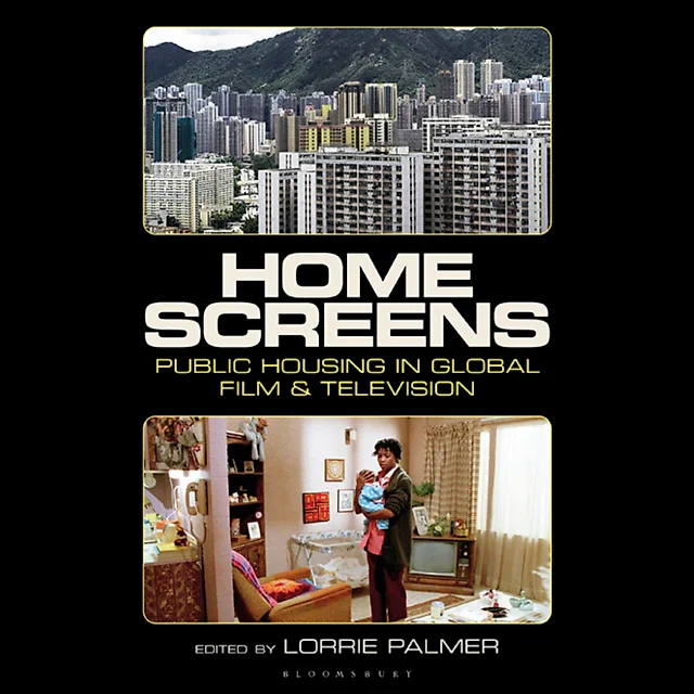 Home Screens: Public Housing in Global Film & Television