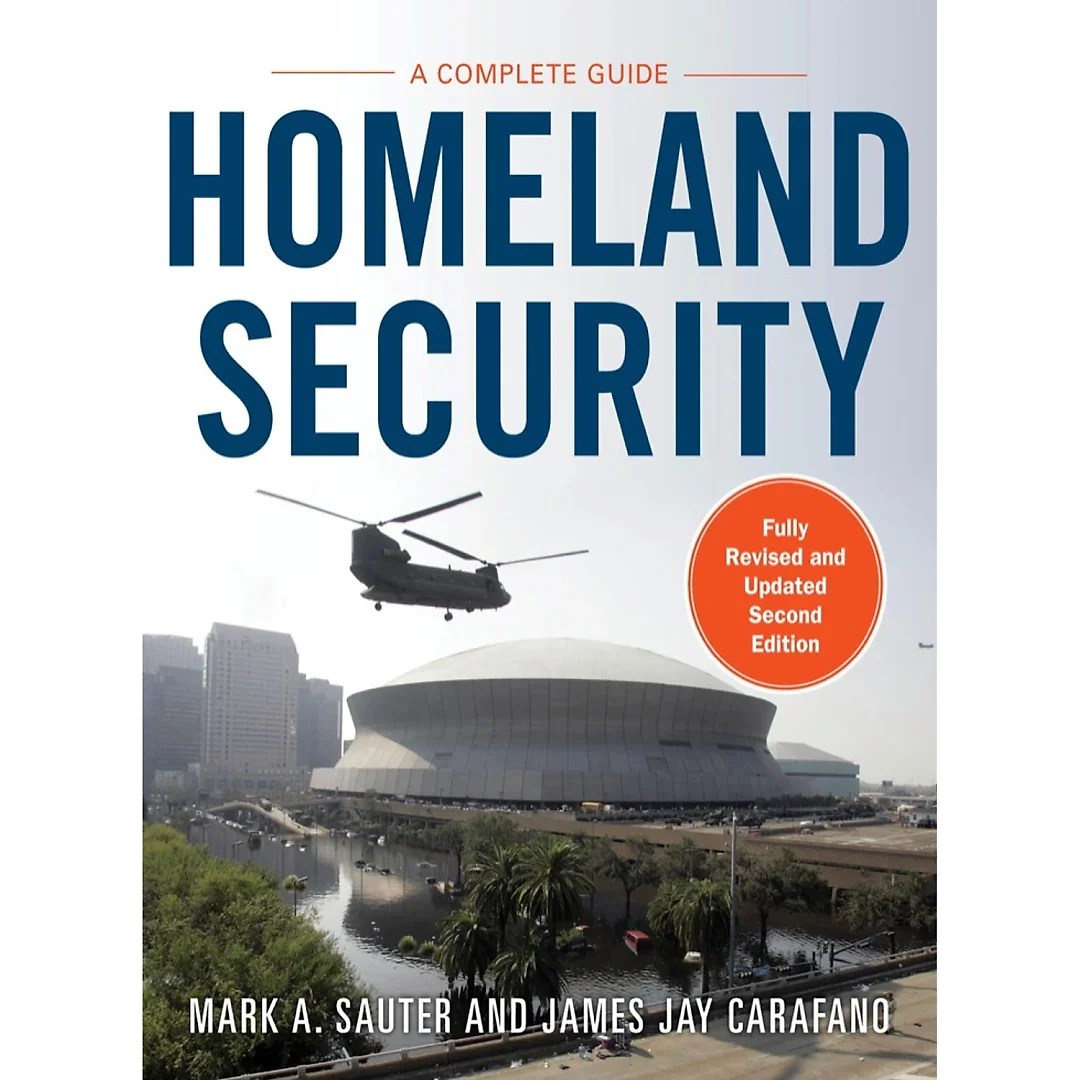 Homeland Security: A Complete Guide 2/E