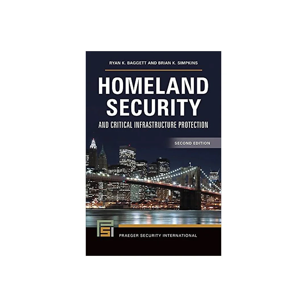 Homeland Security and Critical Infrastructure Protection, 2nd Edition