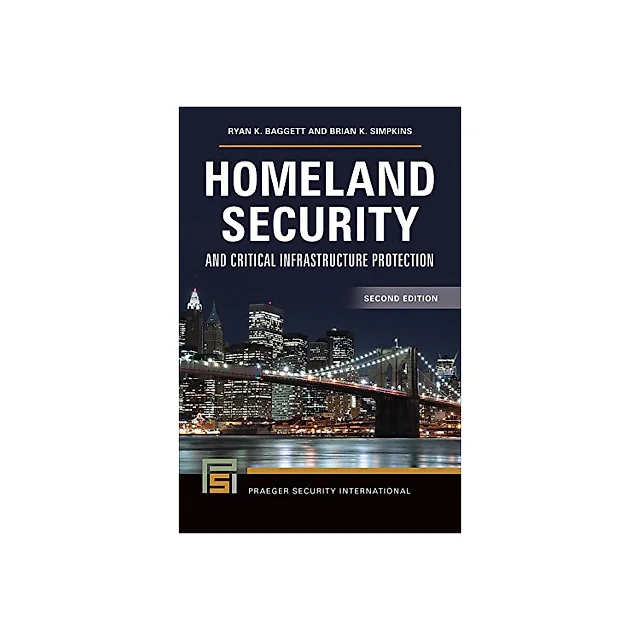 Homeland Security and Critical Infrastructure Protection, 2nd Edition