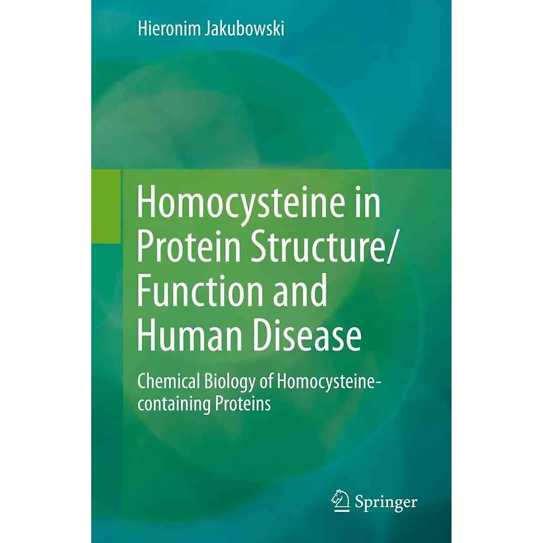 Homocysteine in Protein Structure/Function and Human Disease: Chemical Biology of Homocysteine-containing Proteins