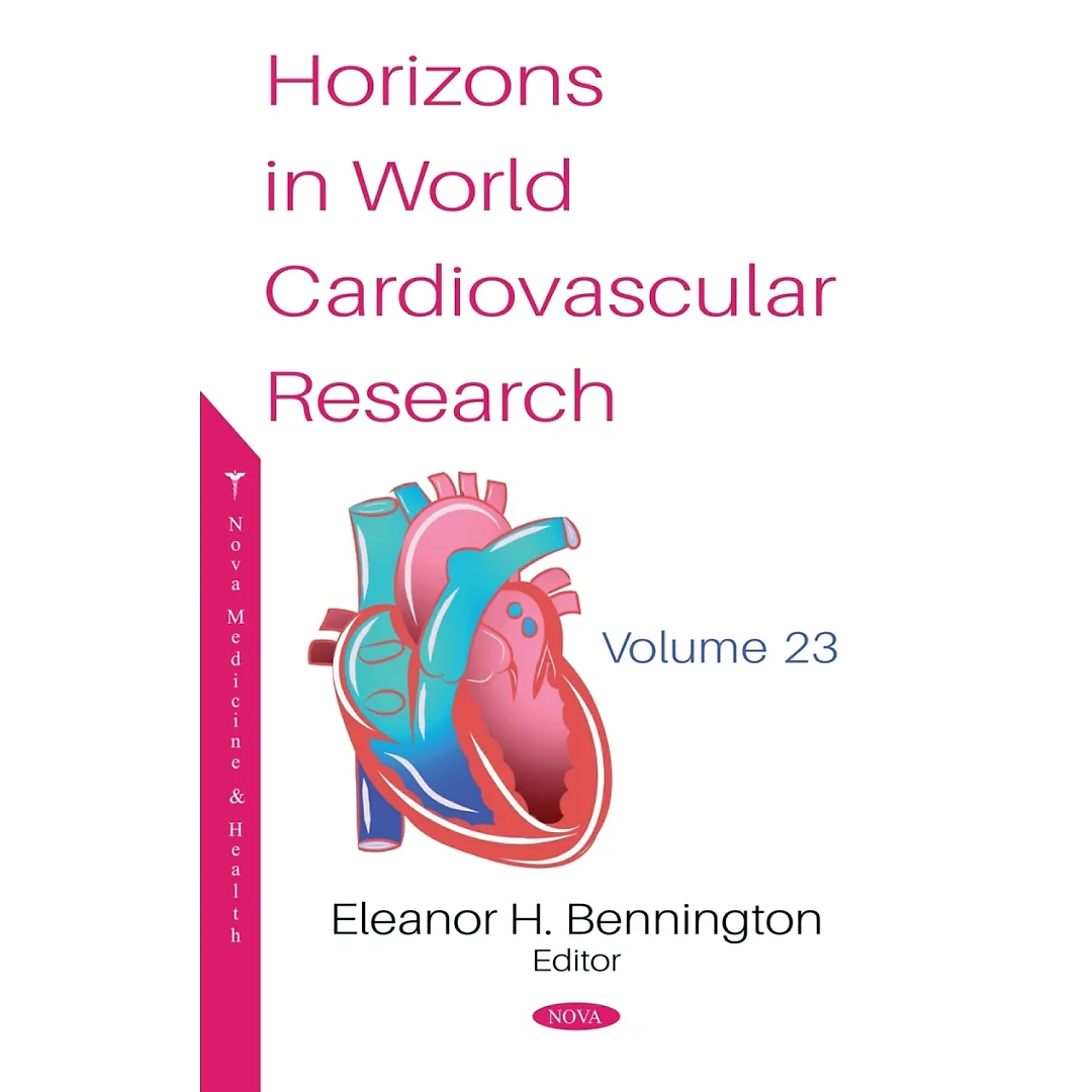 Horizons in World Cardiovascular Research. Volume 23