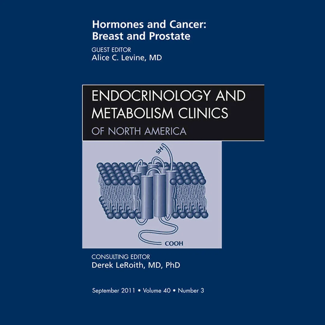 Hormones and Cancer: Breast and Prostate An Issue of Endocrinology and Metabolism Clinics of North America