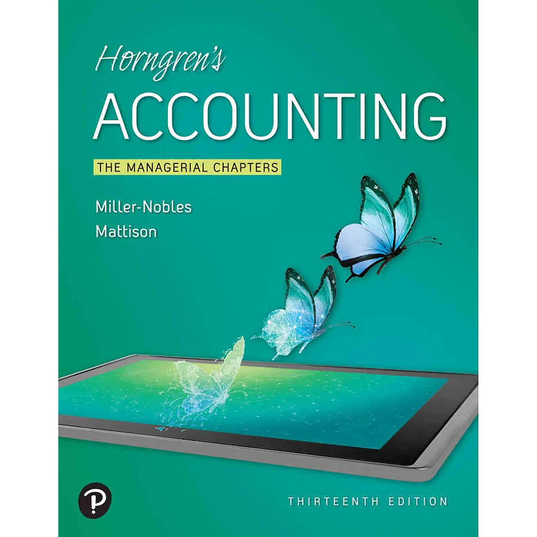 Horngren's Accounting: The Managerial Chapters, 13th Edition