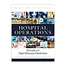 Hospital Operations: Principles of High Efficiency Health Care