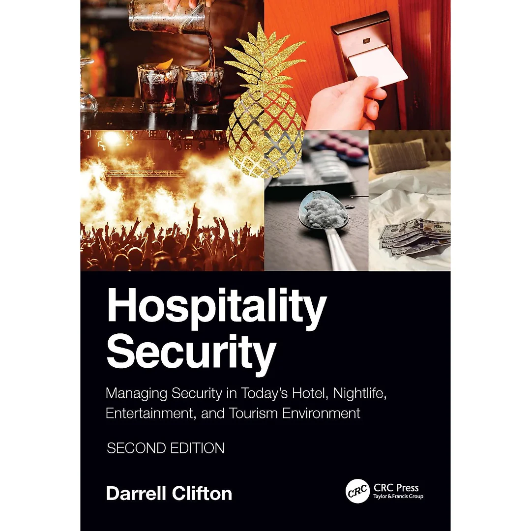 Hospitality Security: Managing Security in Today's Hotel, Nightlife, Entertainment, and Tourism Environment 2nd Edition