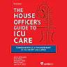 House Officer's Guide to ICU Care: Fundamentals of Management of the Heart and Lungs