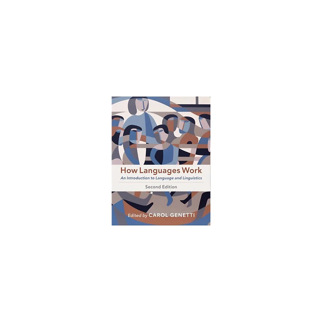 How Languages Work An Introduction to Language and Linguistics 2nd Edition by Carol Genetti