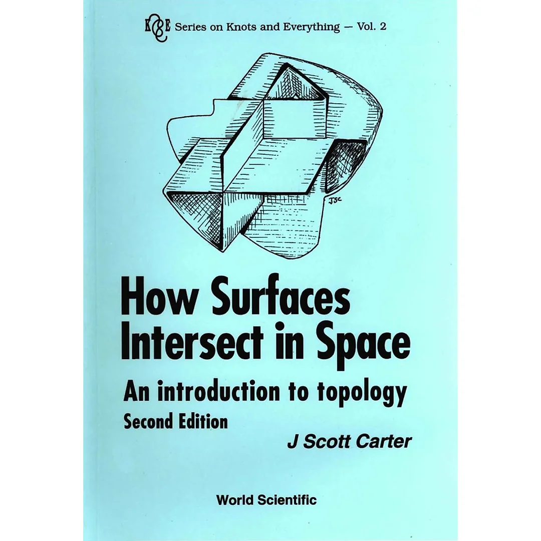 How Surfaces Intersect In Space: An Introduction To Topology
