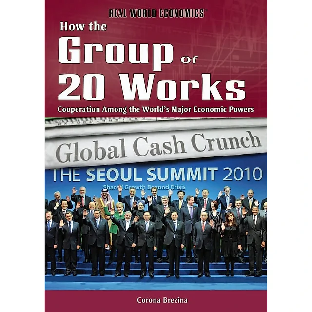 How the Group of 20 Works: Cooperation Among the World's Major Economic Powers