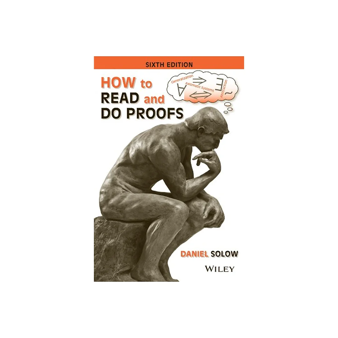 How to Read and Do Proofs: An Introduction to Mathematical Thought Processes