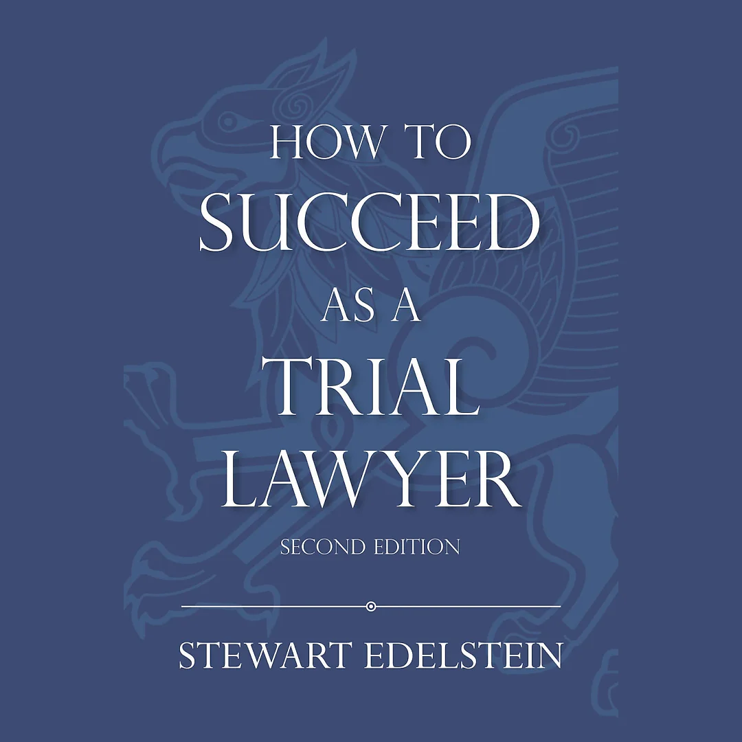 How to Succeed as a Trial Lawyer