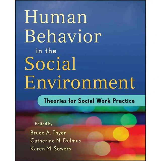 Human Behavior in the Social Environment: Theories for Social Work Practice 1st Edition
