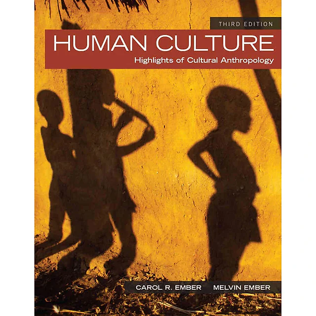 Human Culture: Highlights of Cultural Anthropology, 3rd Edition
