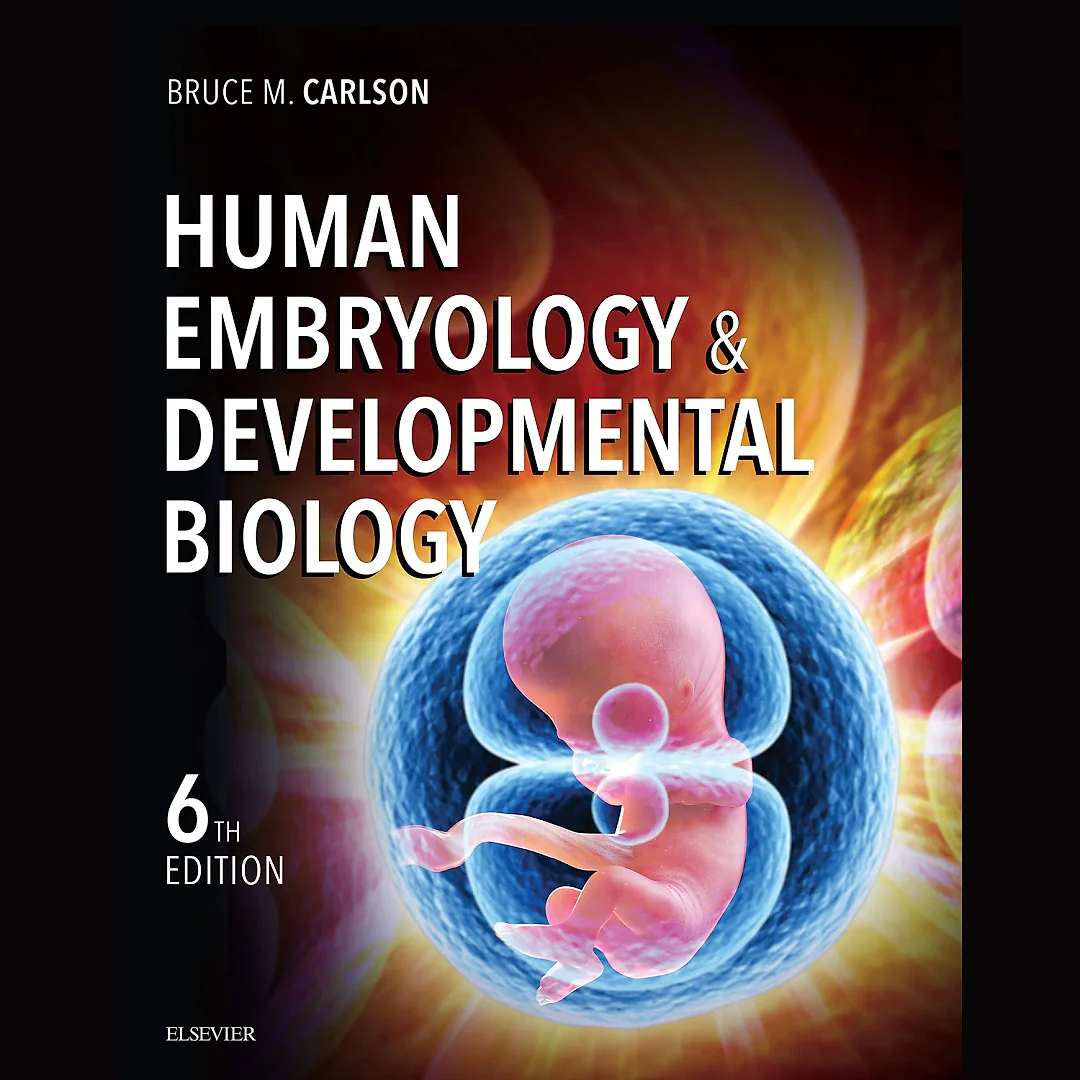 Human Embryology and Developmental Biology: with STUDENT CONSULT Online Access
