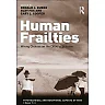 Human Frailties: Wrong Choices on the Drive to Success