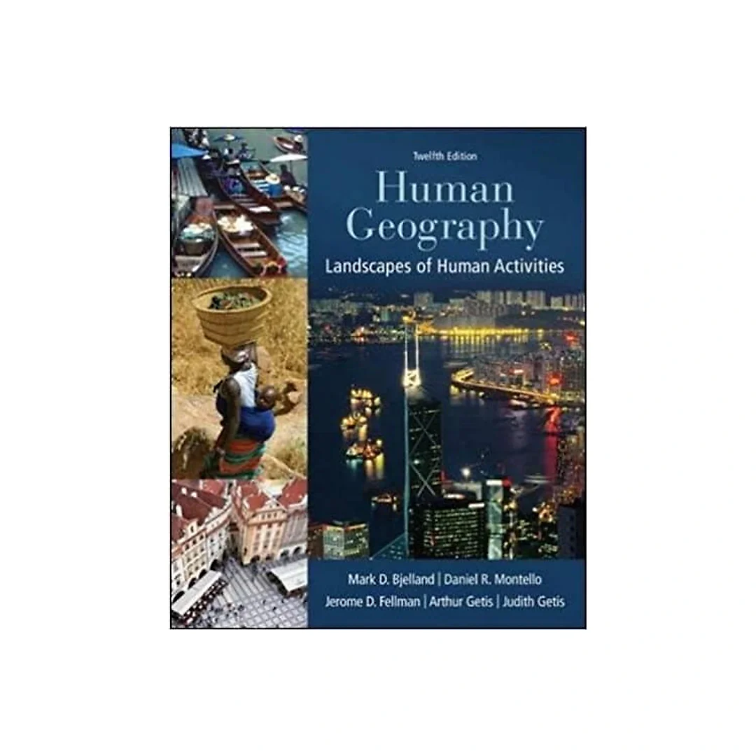 Human Geography: Landscapes of Human Activities - 12th Edition (PDF)
