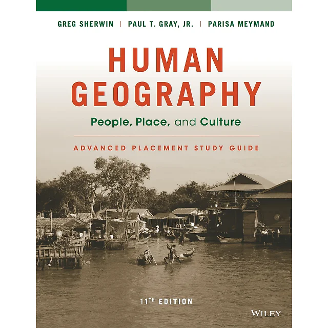 Human Geography: People Place and Culture Advanced Placement Edition (High School) Study Guide
