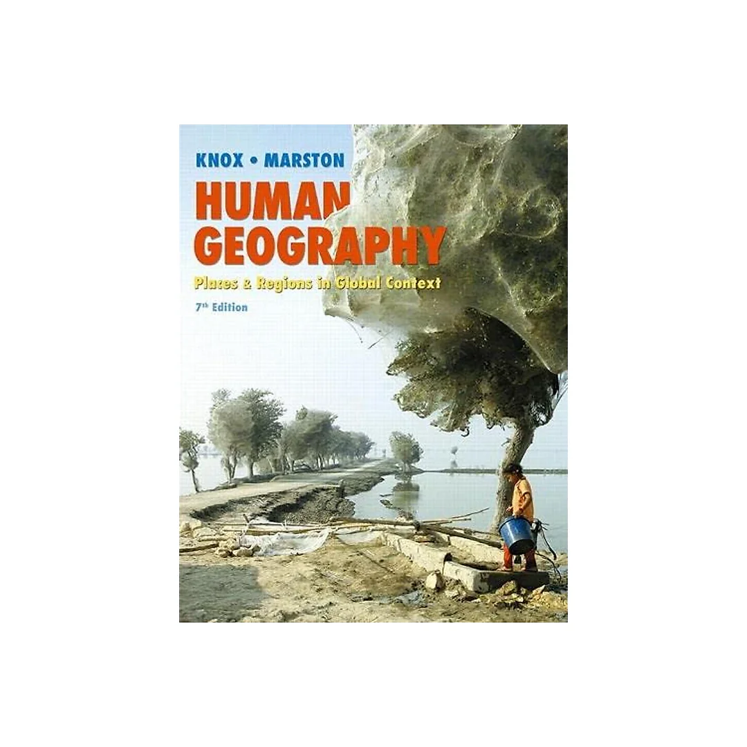 Human Geography Places and Regions in Global Context 7th Edition by Paul L Knox