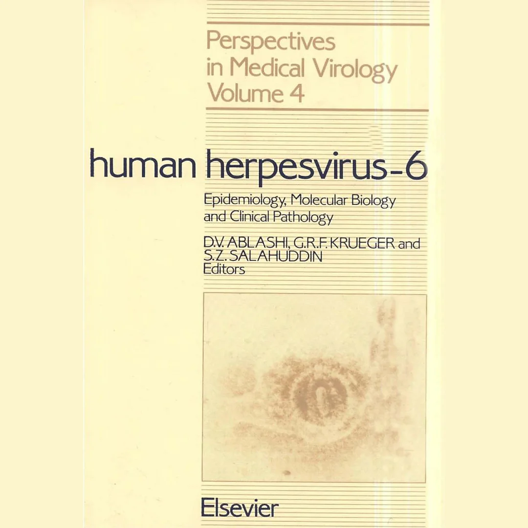 Human Herpesvirus-6: Epidemiology, Molecular Biology and Clinical Pathology